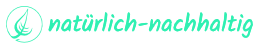 natürlich nachhaltig